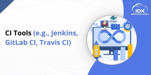 CI Tools (e.g., Jenkins, GitLab CI, Travis CI)
